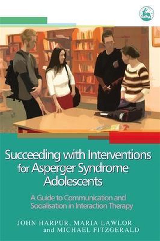 Succeeding with Interventions for Asperger Syndrome Adolesce ... - cover