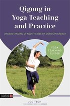 Yoga Teaching Guides- Qigong in Yoga Teaching and Practice
