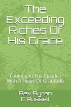 The Exceeding Riches Of His Grace