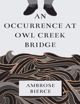 An Occurrence at Owl Creek Bridge (Annotated)