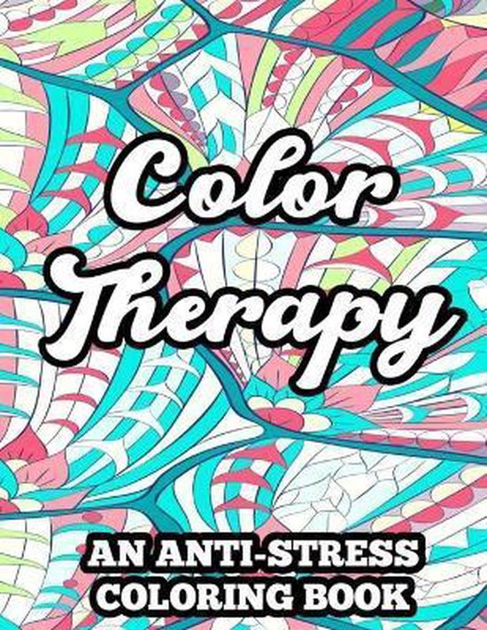 Color Therapy An Anti-Stress Coloring Book - cover