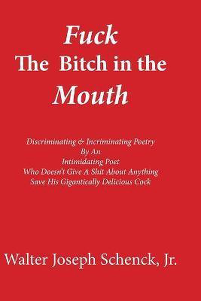 Fuck The Bitch in the Mouth, Walter Joseph Schenck | 9798699181599 | Boeken  | bol.com