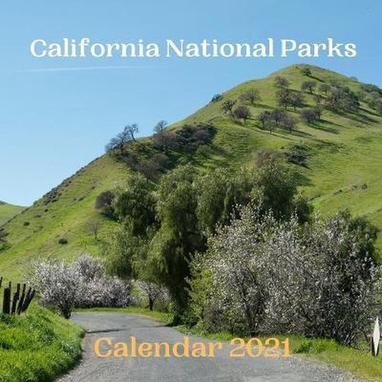 California National Parks Calendar 2021, Awesome Calendar 2021