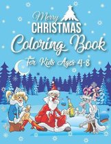 Merry Christmas Coloring Book For Kids Ages 4-8