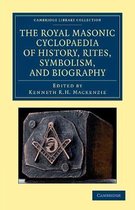 The Royal Masonic Cyclopaedia of History, Rites, Symbolism, and Biography