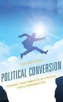 Lexington Studies in Political Communication- Political Conversion