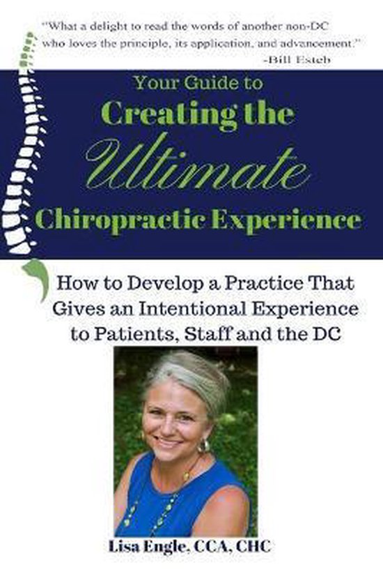 Your Guide to Creating the Ultimate Chiropractic Experience - cover