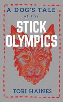 Dog's Tale of The Stick Olympics