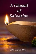 The Ghazal of Salvation