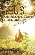 O Sopro de Deus Sobre os Oleos Essenciais