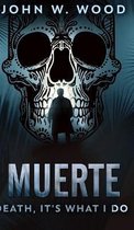 Muerte - Death, It's What I Do