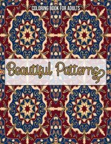 Beautiful Patterns: Coloring Book For Adults