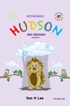 Hedgehog Hudson: Big Feelings Sadness