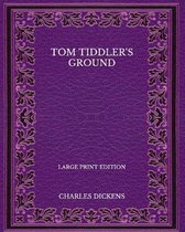 Tom Tiddler's Ground - Large Print Edition