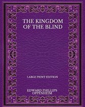 The Kingdom Of The Blind - Large Print Edition