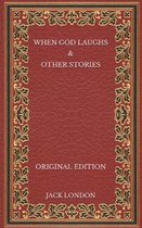 When God Laughs & Other Stories - Original Edition