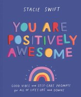 You Are Positively Awesome