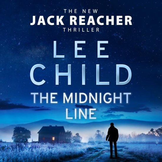 Boekomslag van "The Midnight Line" van Lee Child. Een thriller met op de achtergrond een sterrenhemel en mistige velden.