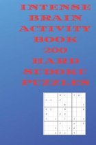 Intense Brain Activity Book 200 Hard Sudoku Puzzles