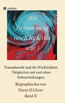 Als Erinnerung noch Realitat war