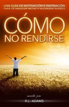 Como No Rendirse