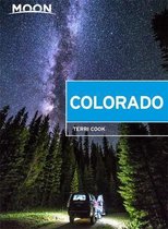 Moon Colorado: Scenic Drives, National Parks, Best Hikes