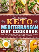 The Essential Keto Mediterranean Diet Cookbook