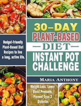 30-Day Plant-Based Diet Instant Pot Challenge