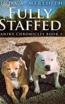 Fully Staffed (Canine Chronicles Book 1)