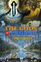 The Gods of Pegana by Lord Dunsany: Classic Edition Illustrations
