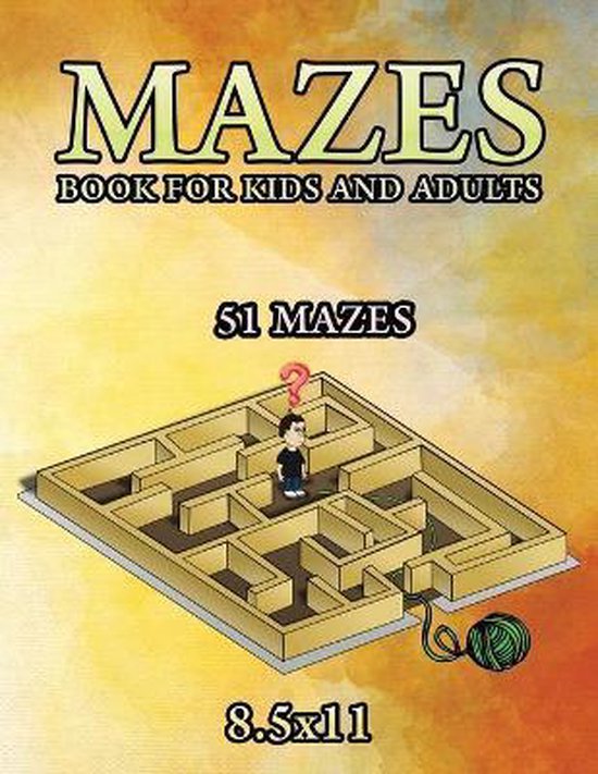 Mazes Book For Kids and Adults 51 Mazes, Crazy Books 9798686262744