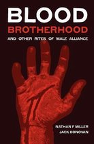 Blood-Brotherhood and Other Rites of Male Alliance
