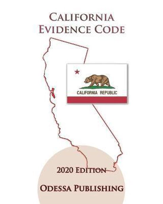 California Evidence Code 2020 Edition [EVID] 9798684231087 California Government