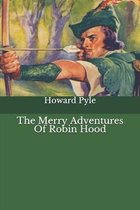 The Merry Adventures Of Robin Hood