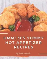 Hmm! 365 Yummy Hot Appetizer Recipes