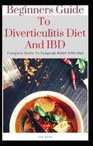 Beginners Guide To Diverticulitis Diet And IBD