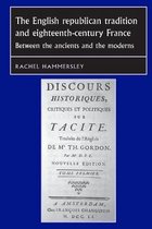 The English Republican Tradition and Eighteenth-Century France