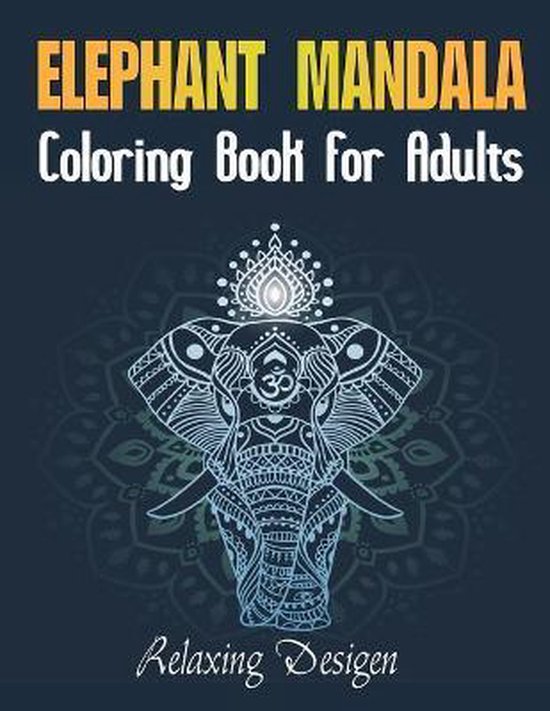 Mandala Elephant Coloring Book For Adults Relaxing Desigen Anita Wallis Bol Com