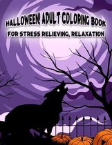 Halloween! Adult Coloring Book For Stress Relieving, Relaxation