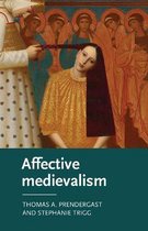 Manchester Medieval Literature and Culture- Affective Medievalism