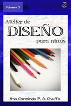 Atelier de Diseno para Ninos - Volumen 3