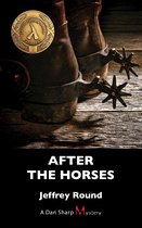 A Dan Sharp Mystery 4 - After the Horses