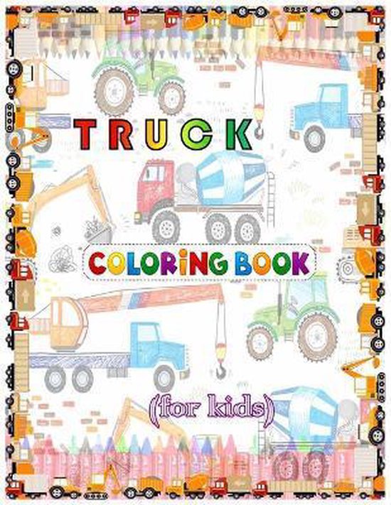 Truck Coloring Book For Kids - cover
