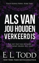 Als van jou houden verkeerd is