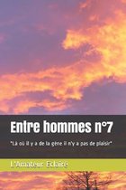 Entre hommes n Degrees7