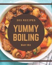 303 Yummy Boiling Recipes