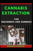 Cannabis Extraction For Beginners And Dummies