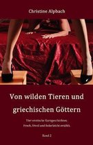 Von wilden Tieren und griechischen Goettern