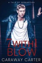 7 With 1 Blow