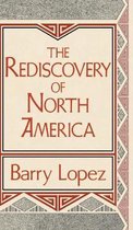 Clark Lectures-The Rediscovery of North America